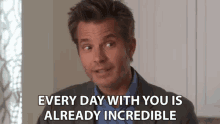 Every Day With You Is Already Incredible Pick Up Lines GIF