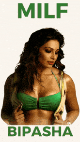 a woman in a green bikini is on a poster that says ' milf bipasha ' on it