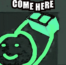a glow in the dark drawing of a face with the words come here below it