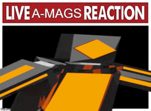 a poster that says live a mags reaction
