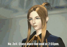 a woman with glasses says no zell class does not end at 2:55 pm