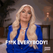 Fk Everybody Real Housewives Of Beverly Hills GIF - Fk Everybody Real Housewives Of Beverly Hills F Them GIFs
