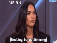 a woman is saying nodding but not listening on a television show