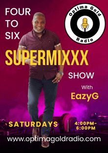 a poster for optima gold radio featuring supermixxx show with eazyg