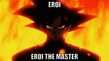 Eroi Eroi The Master GIF - Eroi Eroi The Master Goku Black GIFs