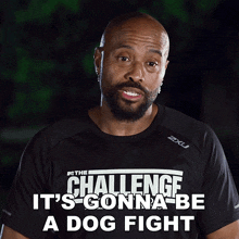 It'S Gonna Be A Dog Fight Syrus Yarbrough GIF - It'S Gonna Be A Dog Fight Syrus Yarbrough The Challenge All Stars GIFs