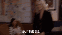 It Gets Old Sassy GIF - It Gets Old Sassy Donna Meagle GIFs