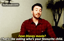Fave Disney Movie?That'S Like Asking Who'S Your Favourite Child..Gif GIF - Fave Disney Movie?That'S Like Asking Who'S Your Favourite Child. Brian Rast Person GIFs