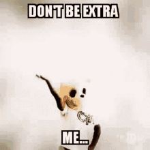 Be Extra Be Yourself GIF