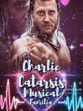 a poster for charlie catarsis musical familia with a bearded man