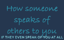 quotes sayings speaks of other to you