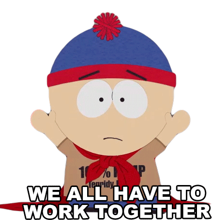 We All Have To Work Together Stan Sticker - We All Have To Work Together Stan South Park Stickers
