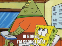 a cartoon of spongebob saying hi bored i m spongebob