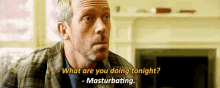 House Masturbating GIF - House Masturbating Hugh Laurie GIFs