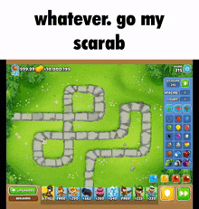 Whatever Go My Scarab Bad Bloon GIF