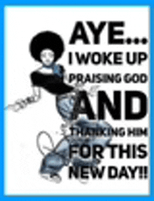 Woke Up Praising God Praise Meme