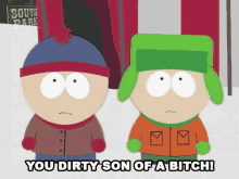 You Dirty Son Of Bitch Kyle Broflovski GIF - You Dirty Son Of Bitch Kyle Broflovski Stan Marsh GIFs