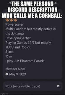 the same persons discord description who calls me a cornball is shown