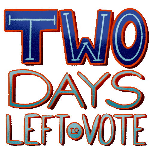 Two Days Two Days Left To Vote Sticker - Two Days Two Days Left To Vote Go Vote Stickers