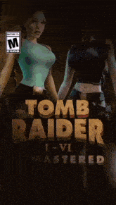 a poster for tomb raider i-vi remastered shows two women