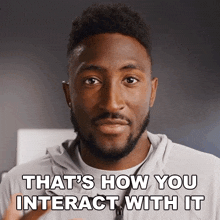That'S How You Interact With It Marques Brownlee GIF - That'S How You Interact With It Marques Brownlee That'S How It Works GIFs