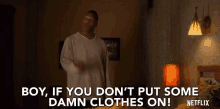 Boy Put Some Clothes On GIF