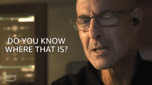 Do You Know Where That Is Bernard Orlick GIF - Do You Know Where That Is Bernard Orlick Stanley Tucci GIFs
