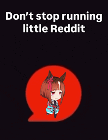 a poster that says do n't stop running little reddit on it