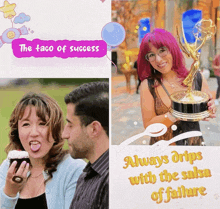 a woman with pink hair is holding a trophy next to a man and a sign that says the taco of success