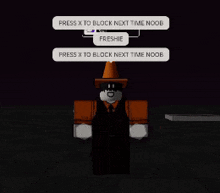 a roblox character wearing an orange hat and a black coat says press x to block next time noob