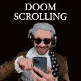 a man wearing a wig and sunglasses holds a cell phone in front of a sign that says " doom scrolling "