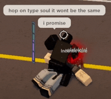 a video game character is laying on the ground and says hop on type soul it wont be the same i promise