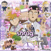 a collage of anime characters with the words cute shrug
