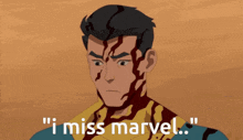 a cartoon of a man with blood on his face and the words " i miss marvel "