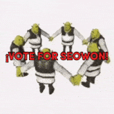 shrek is holding hands in a circle with the words vote for seowon