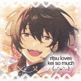 a picture of a boy with the words " ritsu loves kei so much "