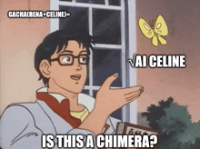 a cartoon of a man pointing at a butterfly that says vai celine
