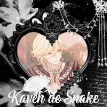 a picture of a man in a heart shaped frame that says " kaven de snake " on it