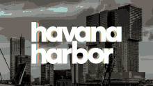 Ha Ha Havana Harbor GIF