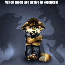 a picture of a furry character with the caption when mods are active in general