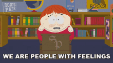 We Are People With Feelings Cartman GIF