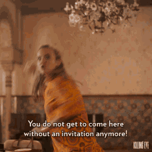 You Do Not Get To Come Here Without An Invitation Anymore You Are Not Invited GIF - You Do Not Get To Come Here Without An Invitation Anymore You Are Not Invited Get Out Of Here GIFs