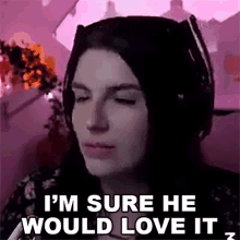 Im Sure He Would Love It Kate GIF