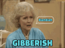 Gibberish Blah Blah Blah GIF - Gibberish Blah Blah Blah Betty White GIFs