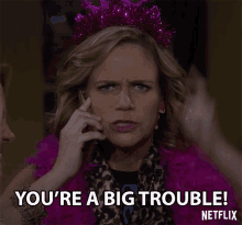Youre A Big Trouble Problem GIF