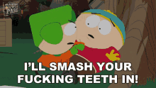 Ill Smash Your Fucking Teeth In Kyle Broflovski GIF - Ill Smash Your Fucking Teeth In Kyle Broflovski Eric Cartman GIFs