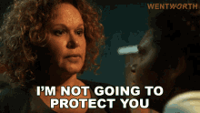 im not going to protect you rita connors wentworth i wont keep you safe i wont protect you