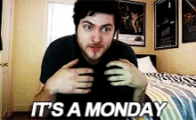 Its A Monday Youtuber GIF - Its A Monday Monday Youtuber GIFs