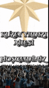 a poster that says kuzey yildizi ailesi hoşgeldiniz on it