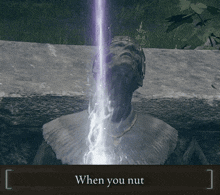 a statue of a man with a purple light coming out of his mouth and the words " when you nut " on the bottom